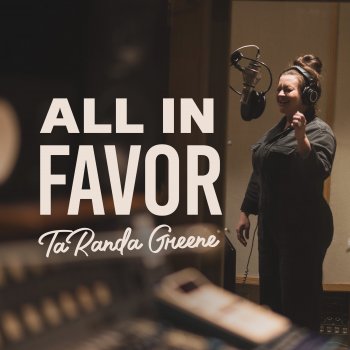 Taranda Greene All In Favor