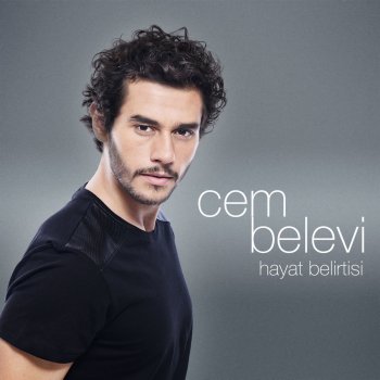 Cem Belevi Hayat Belirtisi
