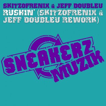 Исполнитель Skitzofrenix & Jeff Doubleu, альбом Rushin'