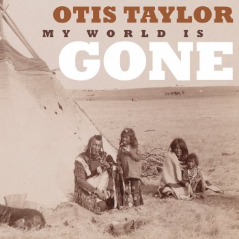 Otis Taylor Sit Across Your Table