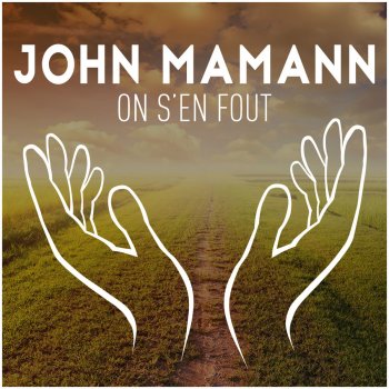 John Mamann On s'en fout