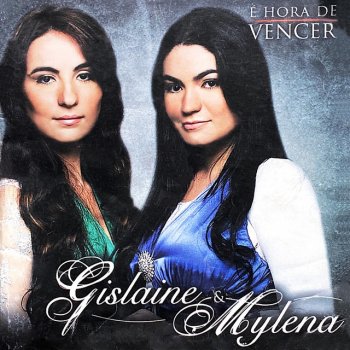 Gislaine E Mylena Ele é Deus