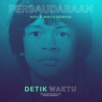 Hivi! feat. Nikita Dompas Persaudaraan - "Detik Waktu" - Perjalanan Karya Cipta Candra Darusman