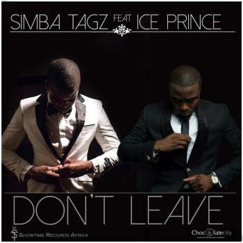 Simba Tagz feat. Ice Prince Don't Leave