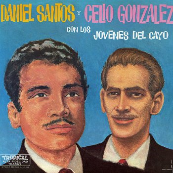 Daniel Santos feat. Celio Gonzalez Penar