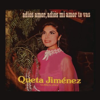 Queta Jimenez "La Prieta Linda" Quiero Que Me Quieras