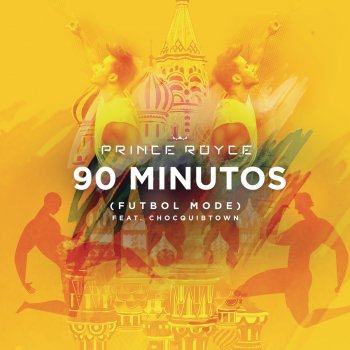 Prince Royce feat. ChocQuibTown 90 Minutos (Futbol Mode) (feat. ChocQuibTown)