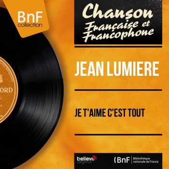 Jean Lumiere Je t'aime c'est tout