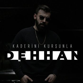 Dehhan Kaderini Kurşunla
