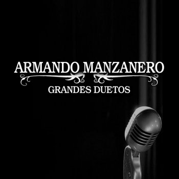 Armando Manzanero Duetos 2 El día que te conocí (a Dueto con Cristian)