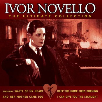 Ivor Novello We'll Gather Lilacs