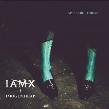 IAMX My Secret Friend (Radio Edit)