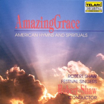 Robert Shaw Festival Singers Amazing Grace