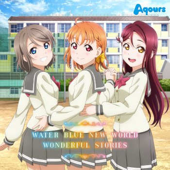 Aqours WATER BLUE NEW WORLD