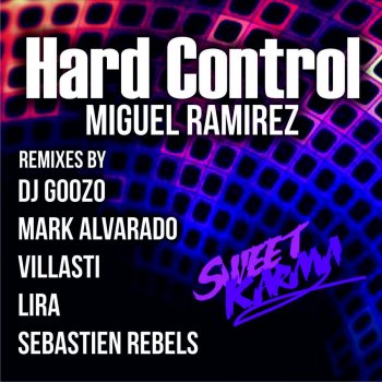 Miguel Ramirez Hard Control (Villasti Rmx)