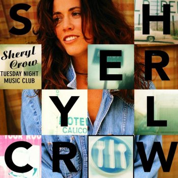Sheryl Crow Can't Cry Anymore