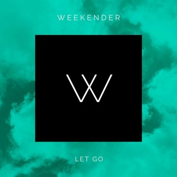 Weekender No Goodbyes