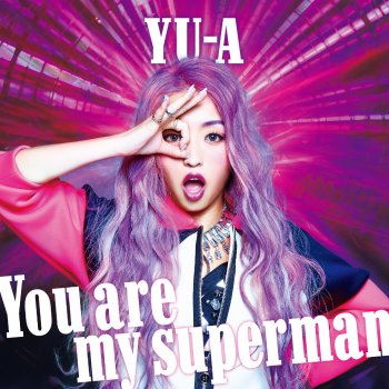 YU-A You are my superman <Making>