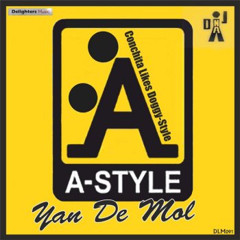 Yan De Mol A-Style (Conchita Likes Doggy-Style) - Original Mix