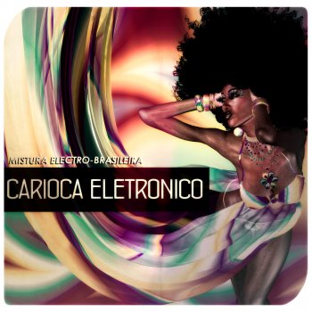 Mistura Electro-Brasileira - Carioca Eletronico
