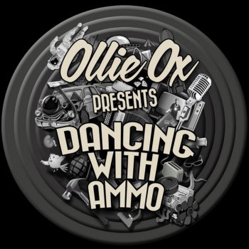 Исполнитель Ollie Ox, альбом Dancing With Ammo