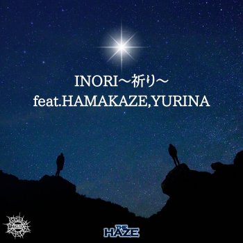 Исполнитель HAZE, альбом Inori - Prayer (feat. Hamakaze & Yurina) - Single
