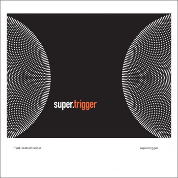 Frank Bretschneider Super.Trigger