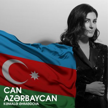 Kəmalə Əhmədova Can Azərbaycan