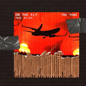 Tré Yung On the Fly