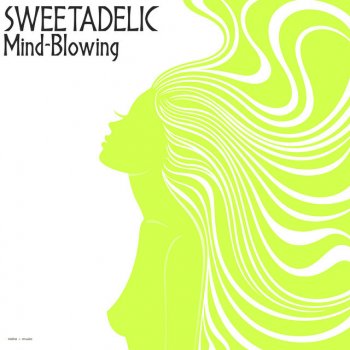 Sweetadelic Mind-Blowing