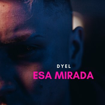 Dyel Esa Mirada