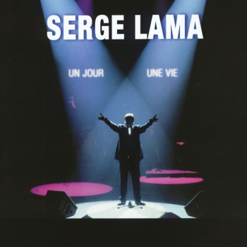 Serge Lama Un Jour, une vie (Inédit)