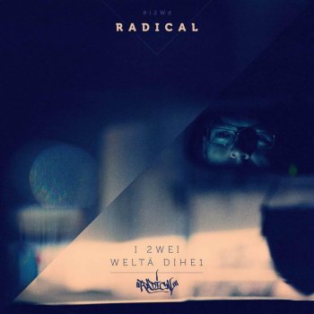 Radical feat. Tresch Diä Melodie