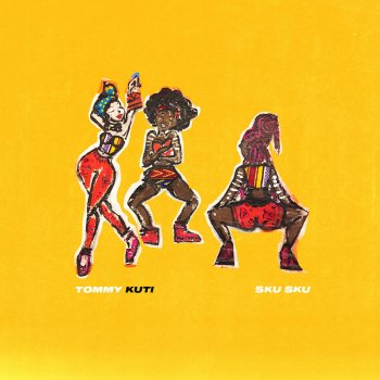 Tommy Kuti Sku Sku