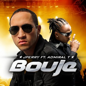 J. Perry feat. Admiral T Boujé (feat. Admiral T)