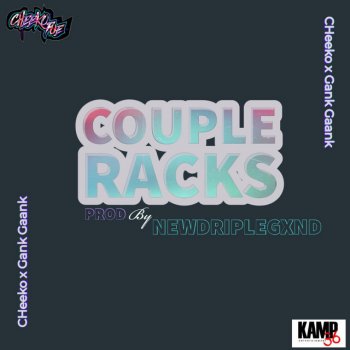 cheekoFUE feat. Gank Gaank Couple Racks (feat. GANK GAANK) [Radio Edit]