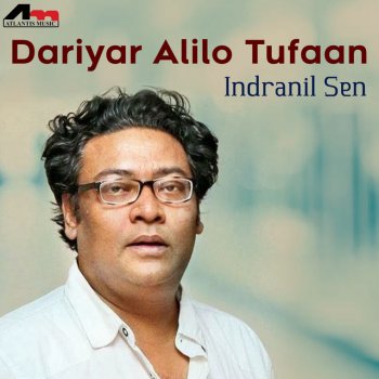 Indranil Sen Dariya Alio Tufaan