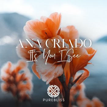 Исполнитель Ana Criado, альбом It's You I See - Single