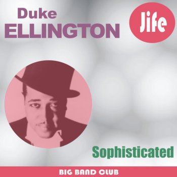 Duke Ellington and His Orchestra Sophisticated Lady (Remastered)