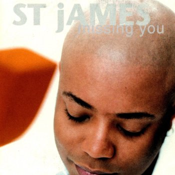 St. James Missing You