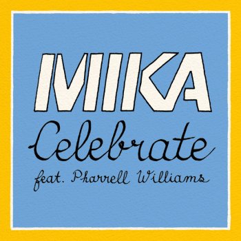 MIKA feat. Pharrell Williams Celebrate - Peter Rauhofer Remix