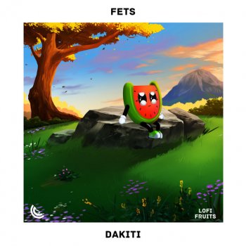 Lofi Fruits Music feat. Fets Dakiti