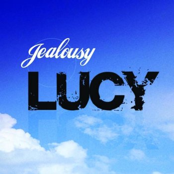 Jealousy Lucy (Live Saver Radio Mix)