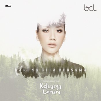 Bunga Citra Lestari Karena Kita Bersama (From "Keluarga Cemara")