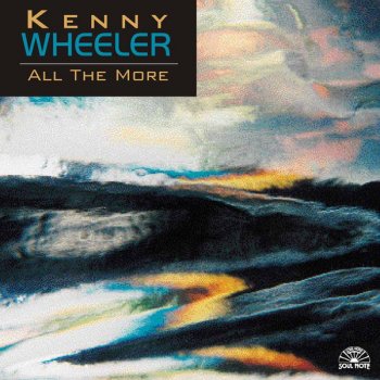 Kenny Wheeler All the More