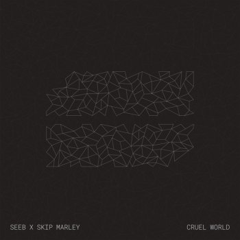 Seeb feat. Skip Marley Cruel World