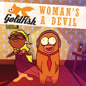 Goldfish Woman's a Devil (ClassyMenace Remix)