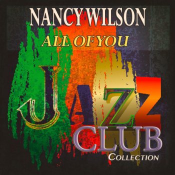 Nancy Wilson feat. George Shearing Quintet Oh! Look At Me Now (Remastered)