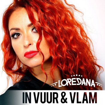 Loredana In Vuur & Vlam