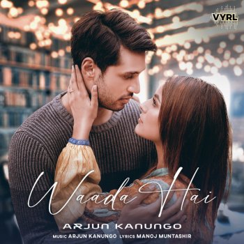 Arjun Kanungo Waada Hai